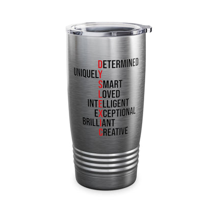 Dyslexia Awareness Teacher Therapist Unique Dyslexic Reading Therapy Tumbler Men Women Kids