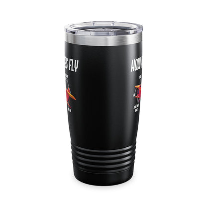 Funny How Planes Fly Airplane Parts Design For Flight Lovers Tumbler