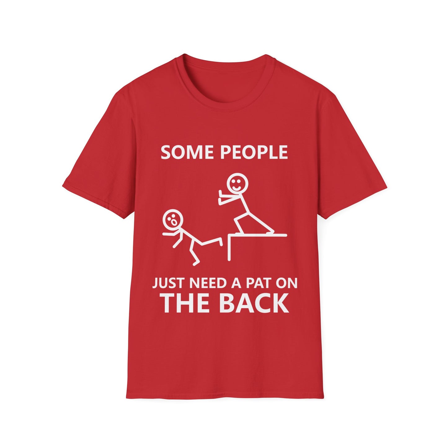 Funny Some People Just Need A Pat On The Back Novelty Sarcastic T-Shirt