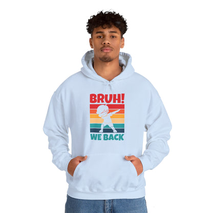 Funny Bruh We Back Teachers Kids Funny Back To School Hoodie