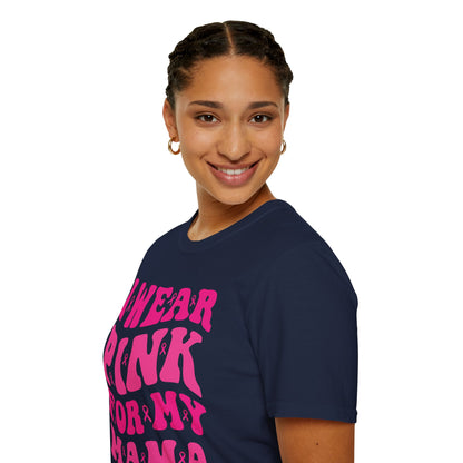I Wear Pink For My Mama Ribbon Breast Cancer Support Squads T-Shirt For Men Women