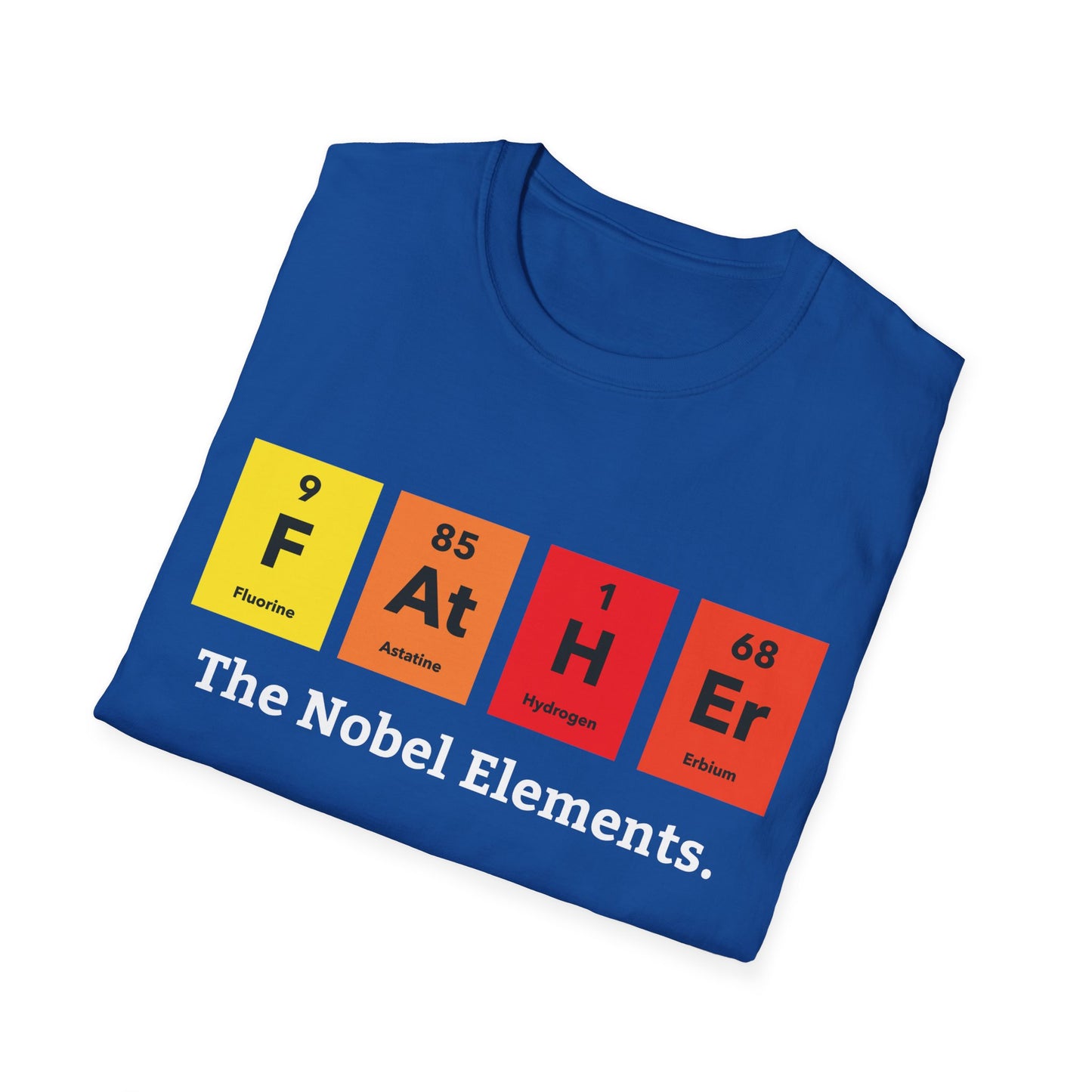 Father The Noble Elements Chemistry Funny Fathers Day Tshirts for Men Women