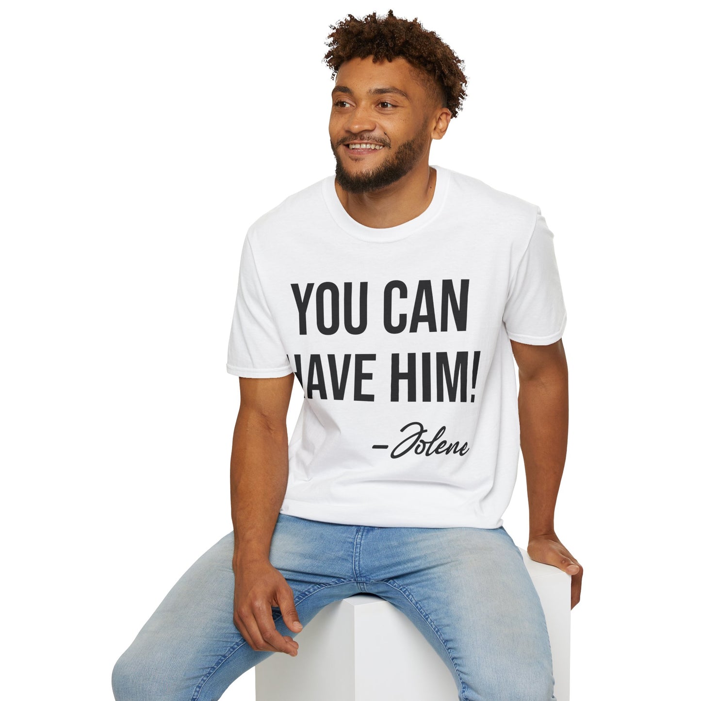 Funny You Can Have Him Country Music Lovers Novelty T-Shirt Men Women