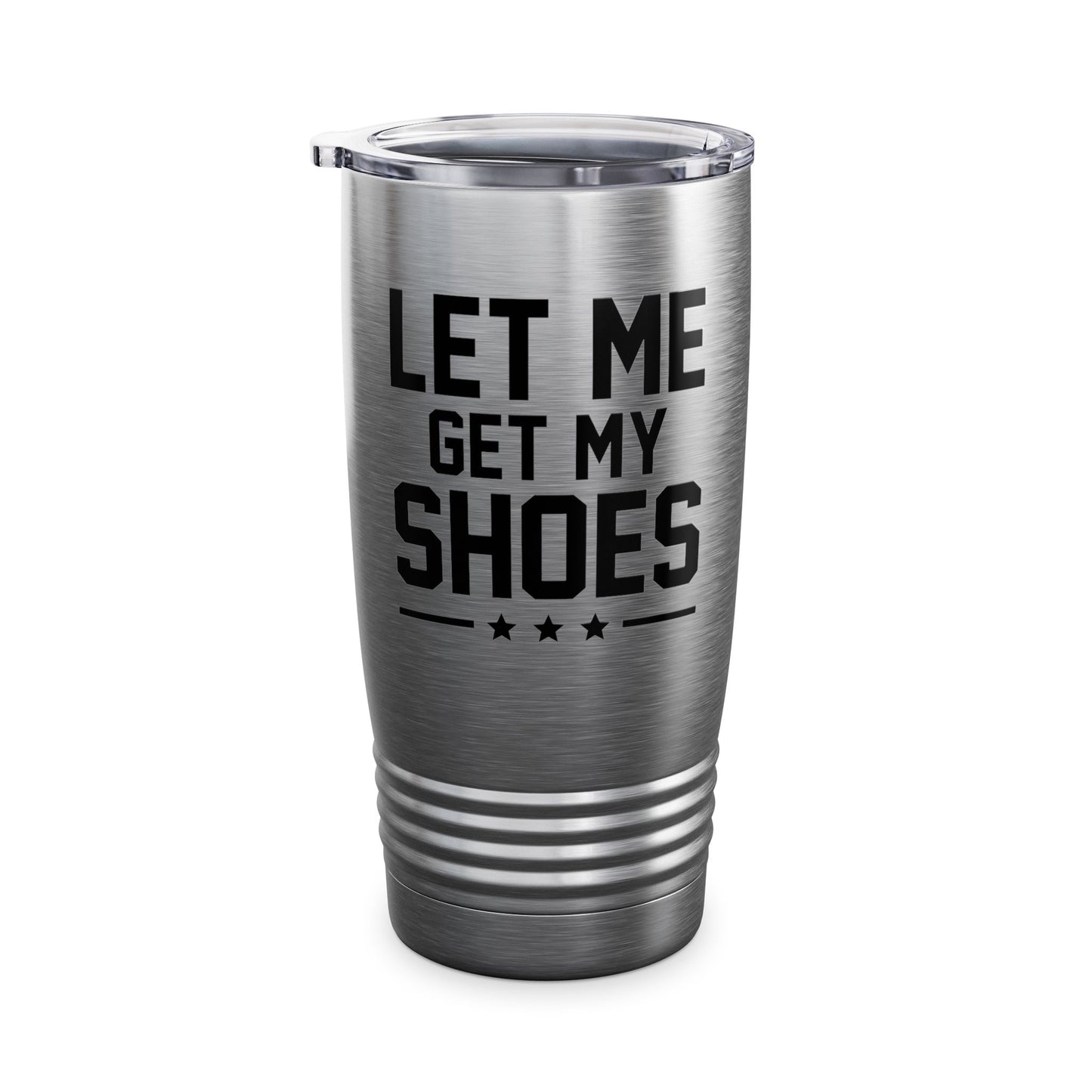 Let Me Get My Shoe Trump 2024 Re Elect President Trump Tumbler For Men Women Tumbler