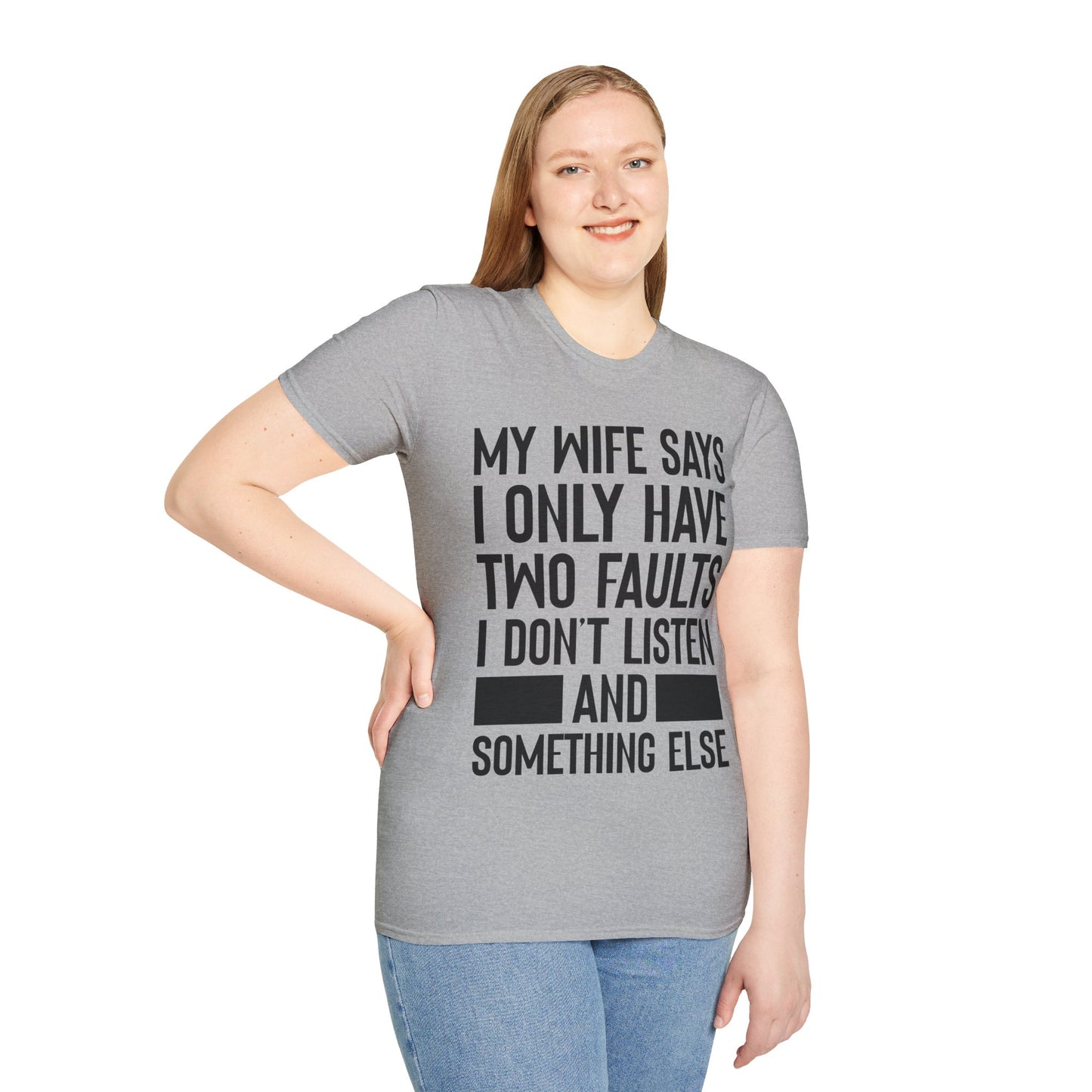 Mens My Wife Says I Only Have Two Faults Funny Wife Sarcastic T-Shirt For Men Women