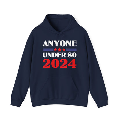 Funny Anyone Under 80 Presidental Election 2024 Hoodie For Men Women Hoodie