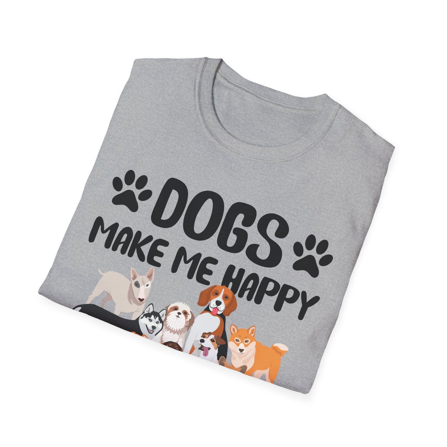 Dogs Make Me Happy Humans Make My Head Hurt Dog Lovers T-Shirt Men Women