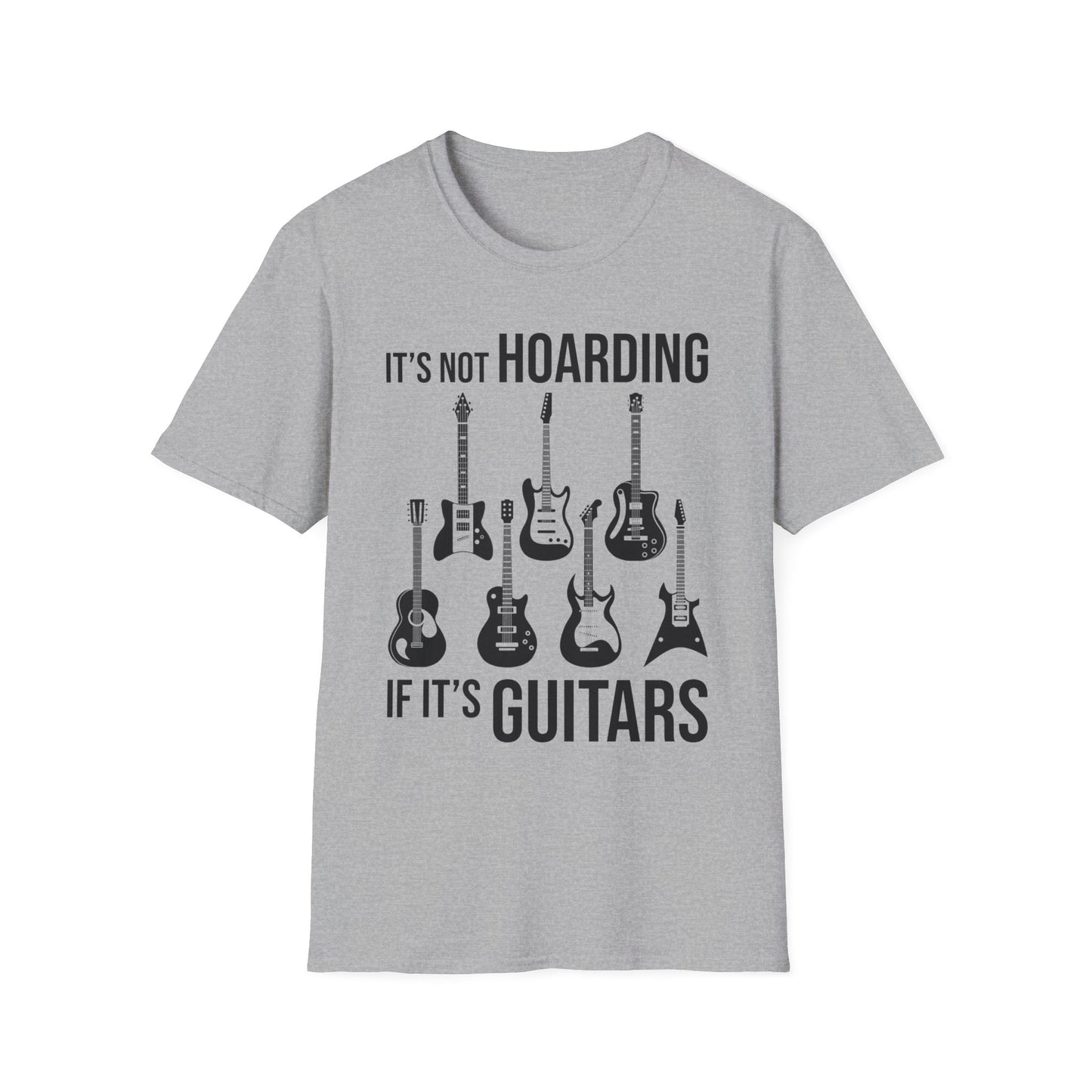 Its Not Hoarding If Its Guitars Guitarist Musicians Funny T-Shirt Men Women