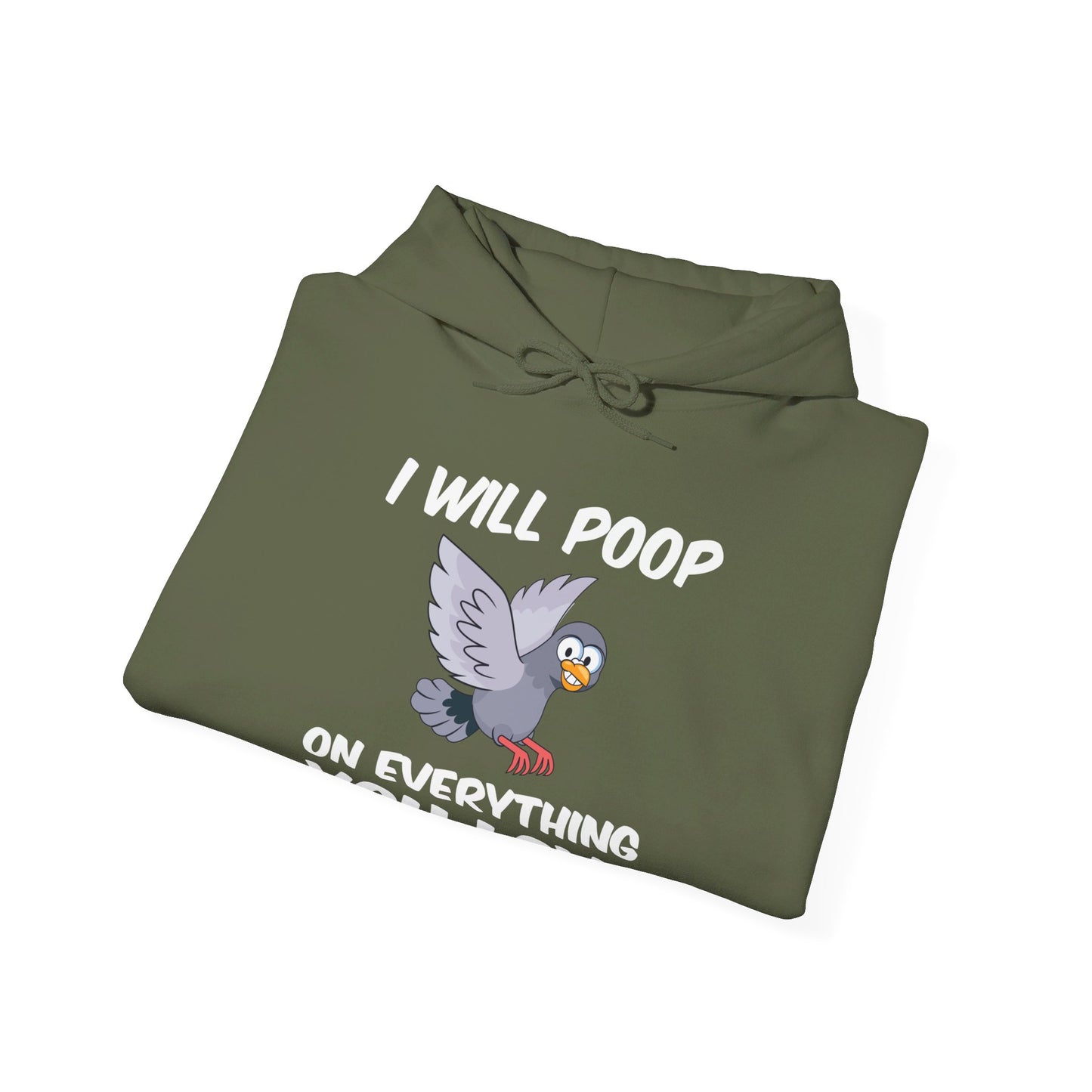 Funny I Will Poop On Everything You Love Birds Sarcastic Hoodie For Men Women Hoodie