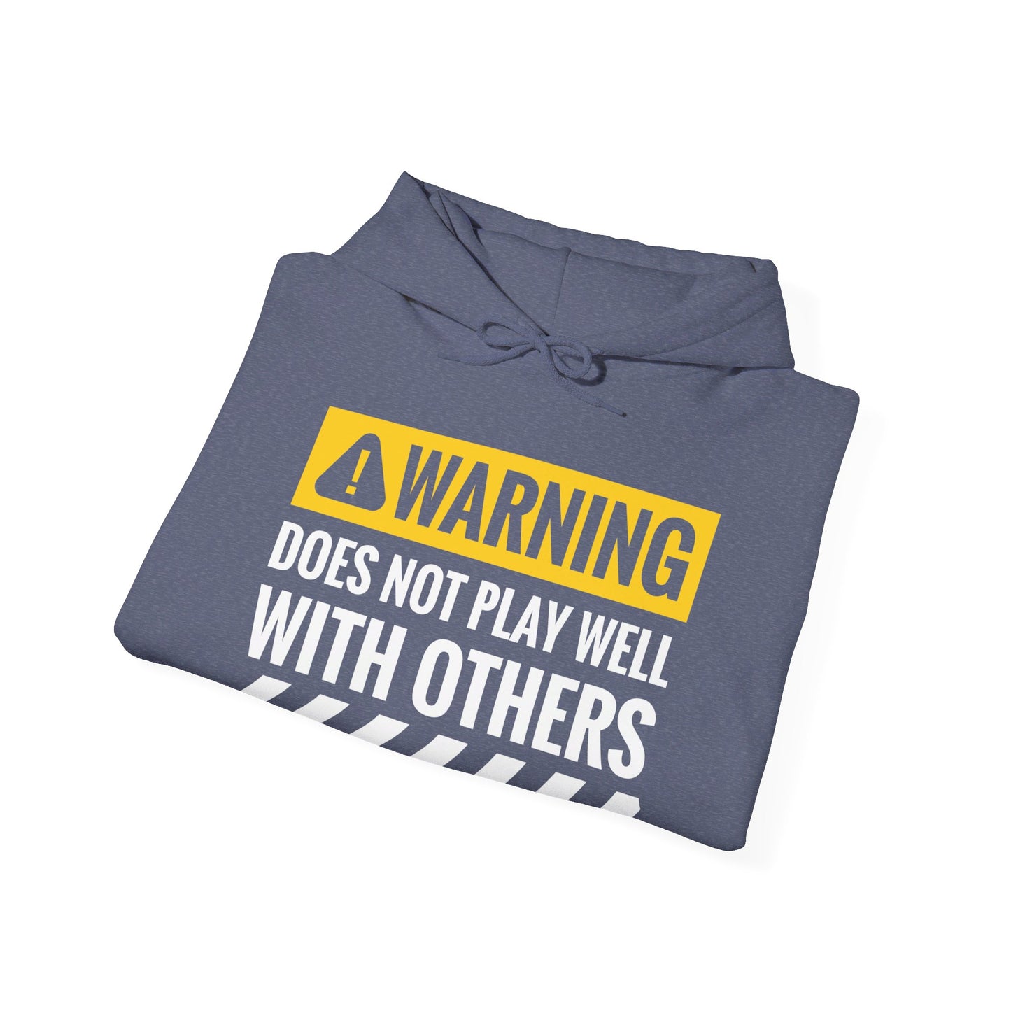 Funny Warning Does Not Play Well With Others Caution Sign Hoodie For Men Women Hoodie