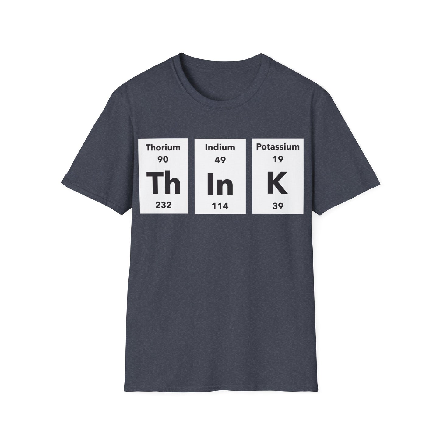 Funny Think Periodically Chemistry Nerd Nerdy T-Shirt Men Women