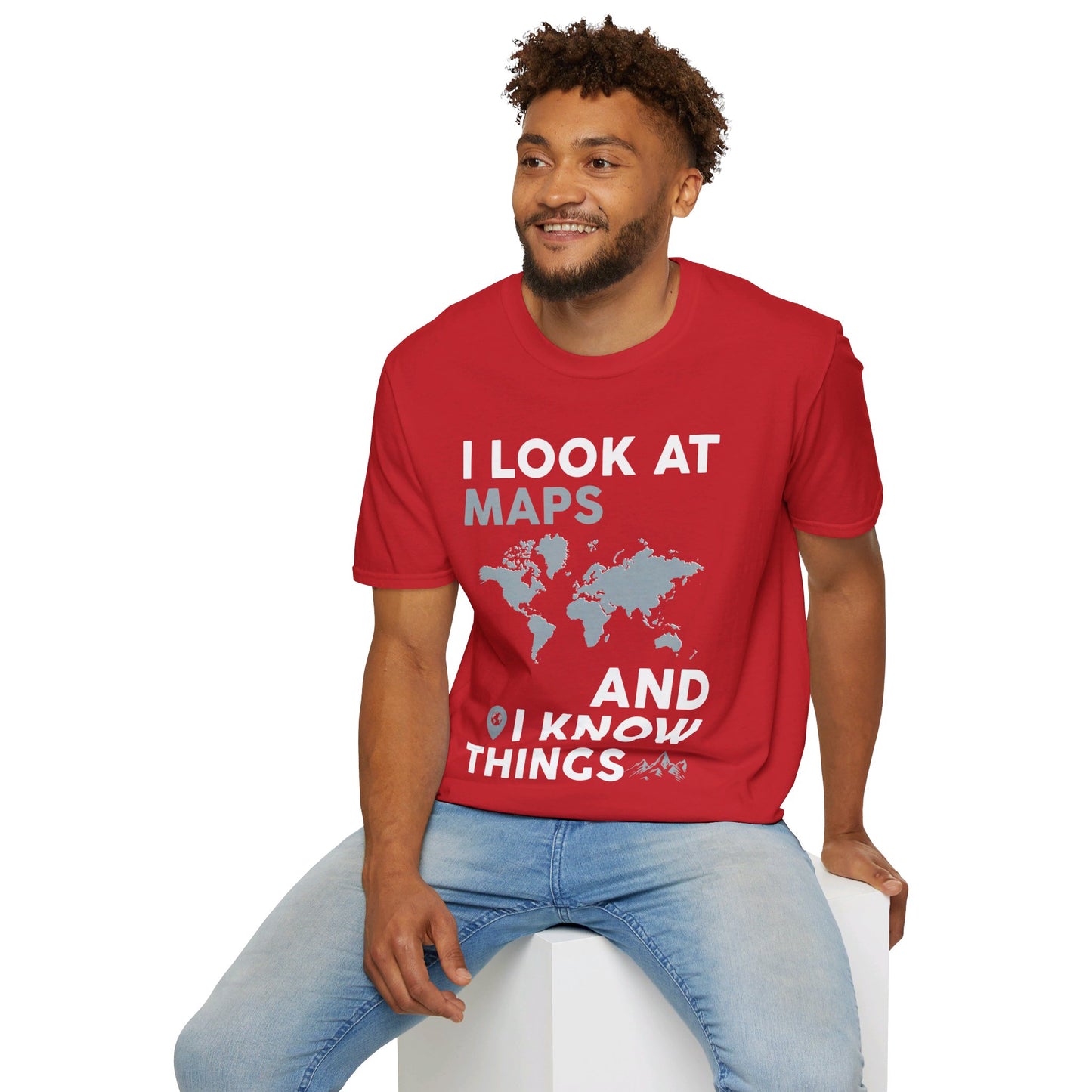 Funny I look At Maps and I Know Things Teacher Geographer Geography T-Shirt For Men Women T-Shirt