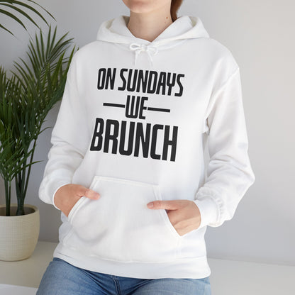 On Sundays We Brunch Friend Gift Sunday Weekend Hoodie  Men Women