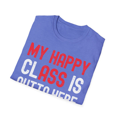 Funny My Happy Class Is Outta Here 2026 Shirt Graduation T-Shirt