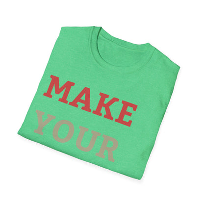 Make Your Dream Happen Motivational Tshirt Men Women