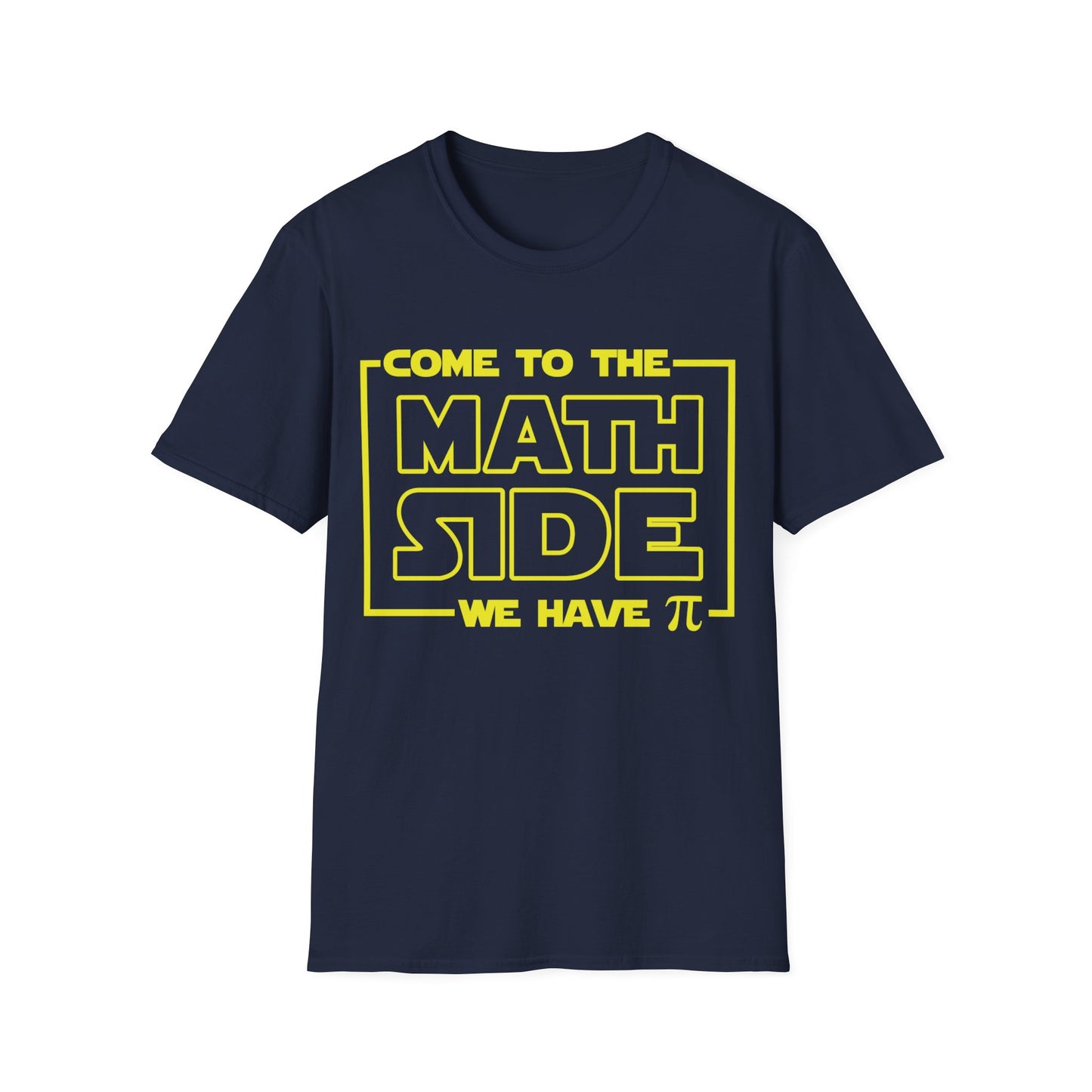 Funny Come To The Math Side We have Pi Mathematics Nerd Nerdy T-Shirt Men Women