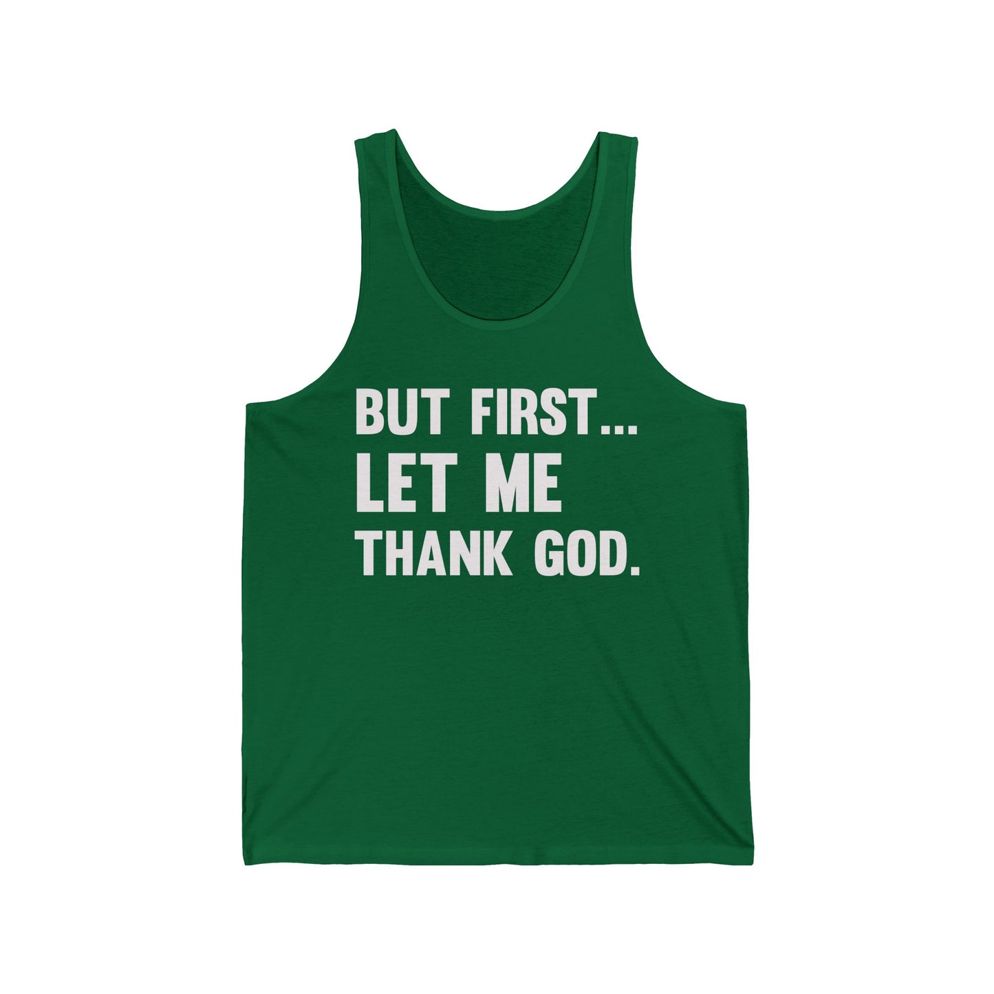 But First Let Me Thank God Tank Top For Men Women Tank Top