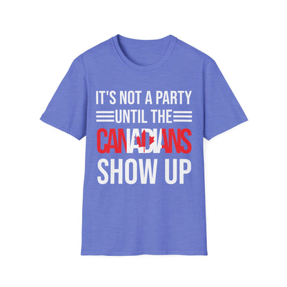 It Is Not A Party Until The Canadian Shows Up Canada Tshirt Men Women