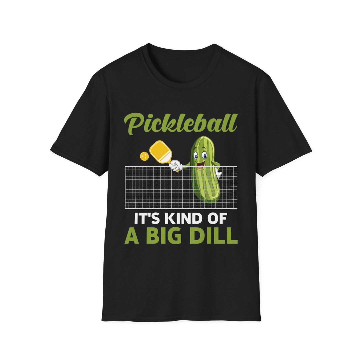 It's Kind Of A Big Dill Funny Pickleball Paddleball T-Shirt For Men Women