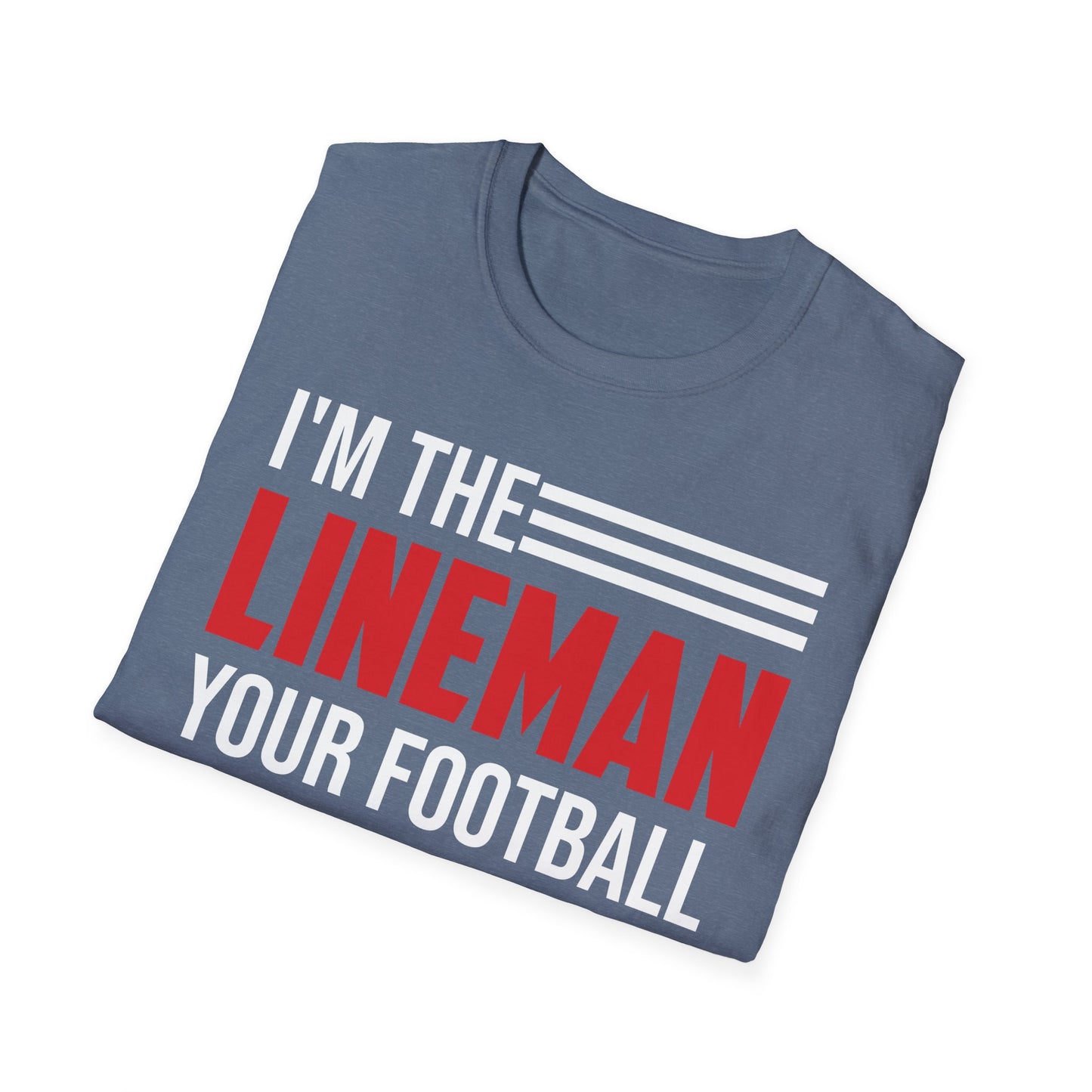 Funny I Am The Lineman Your Football Coach Warned You About Football School