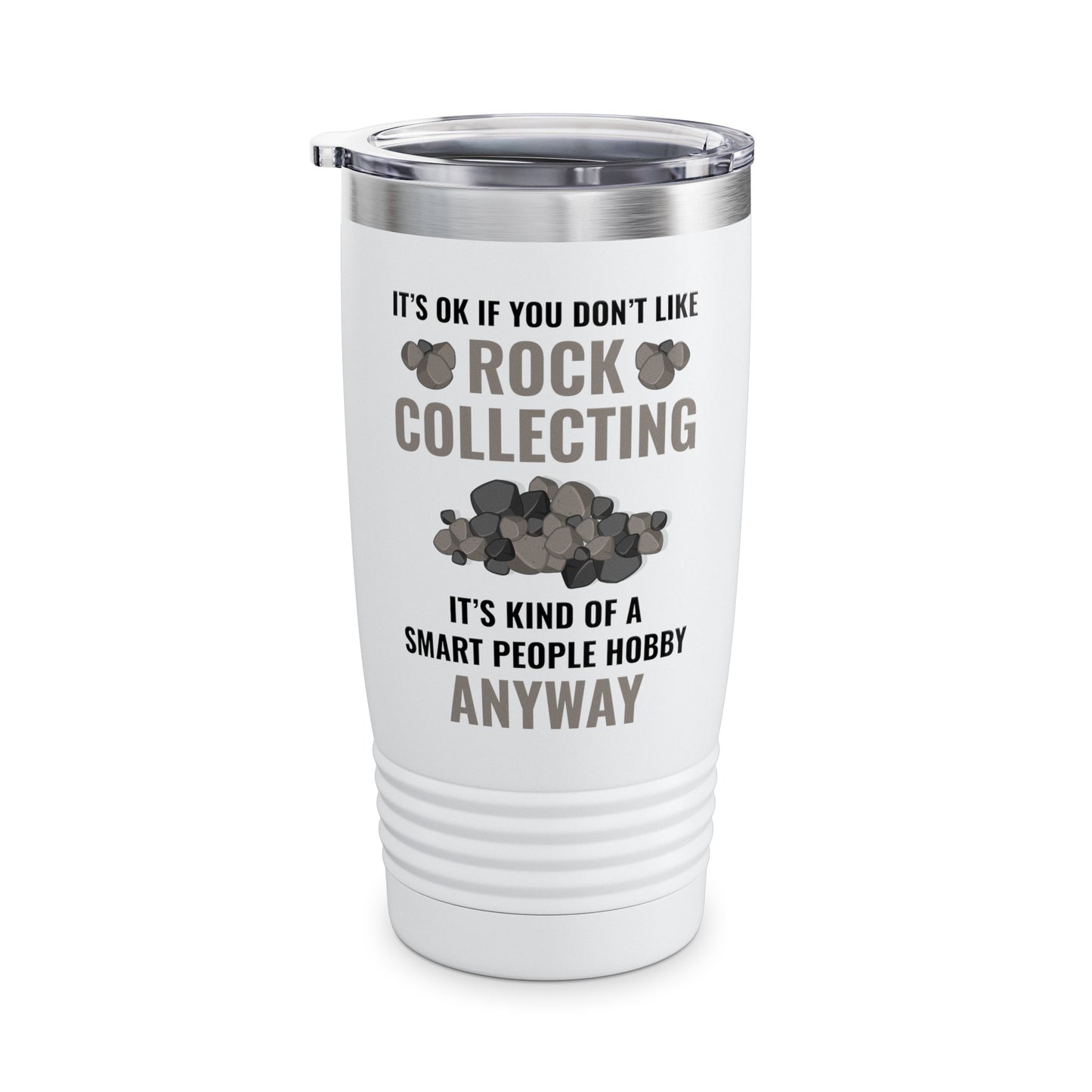 Smart People Hobby Rock Collecting Funny Geologist Gift Tumbler For Men Women Tumbler