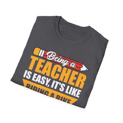 Funny Being A Teacher is Easy Sarcastic Appreciation Gift For Teacher T-Shirt