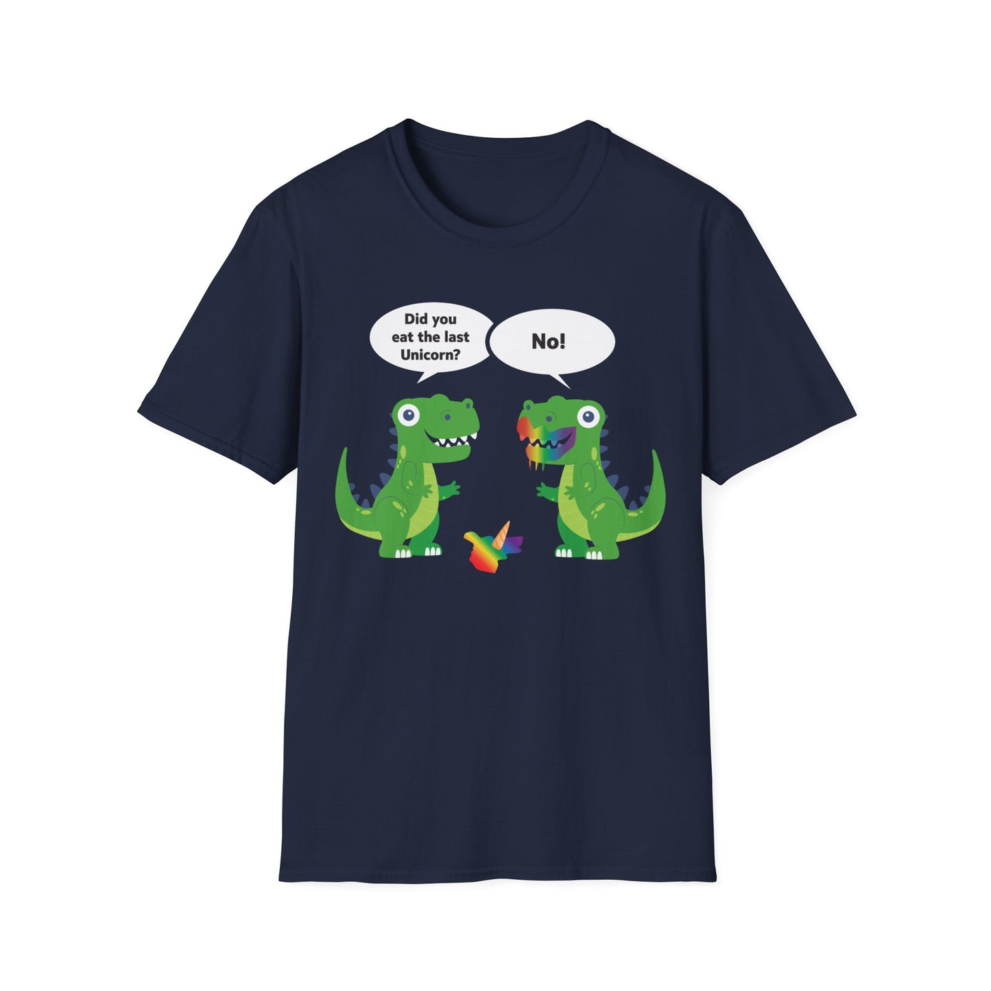 Funny Did You Eat The Last Unicorn Dinosaur T-Rex Lover T-Shirt Men Women