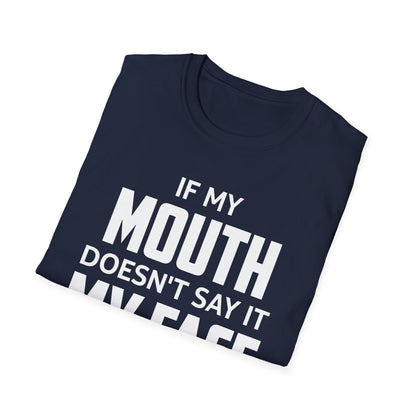 Funny Saying If My Mouth Doesnt Say It My Face Will Sarcastic T-Shirt for Men