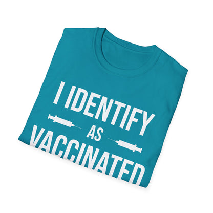 Funny I Identify As Vaccinated Shirt Shot T-Shirt Men Women