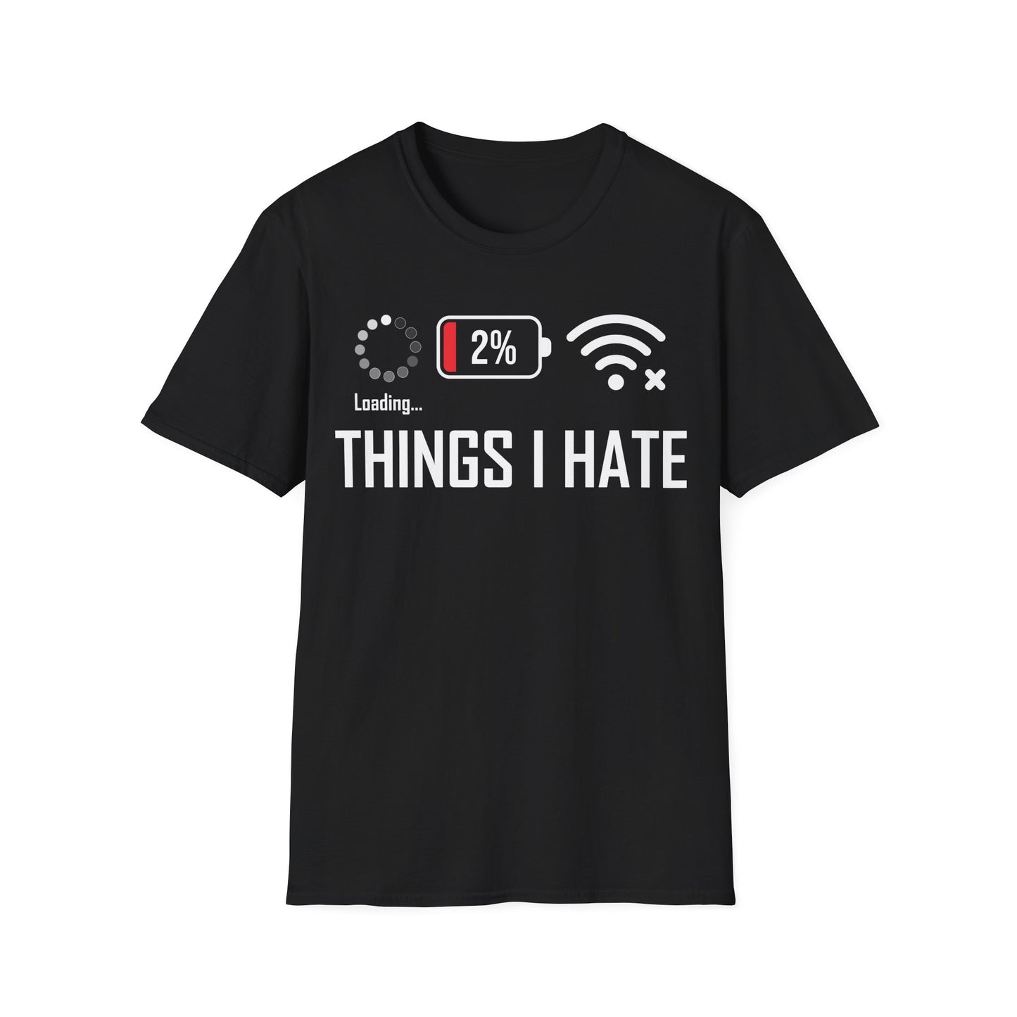Things I Hate Gamer Computer Science Programmer Coding Low WIFI Charging Loading T-Shirt