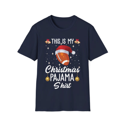 Funny This Is My Christmas Pajama Shirt Gift For Football Lover Xmas T-Shirt Men Women