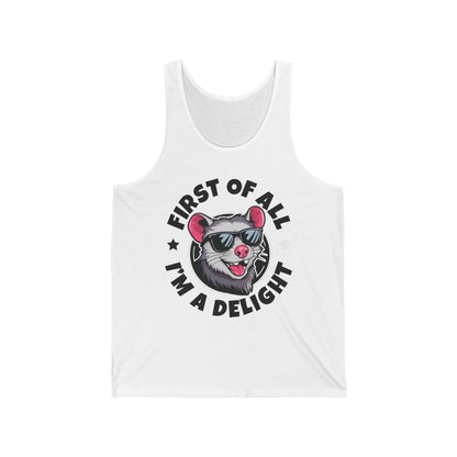 Funny First Of All I'm A Delight Sarcastic Angry Opossum Possum Tank Top For Men Women Tank Top