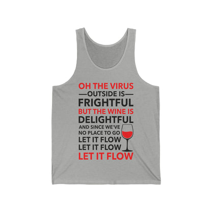 Funny Oh The Outside Is Frightful But The Wine Is Delightful Tank Top Men Women