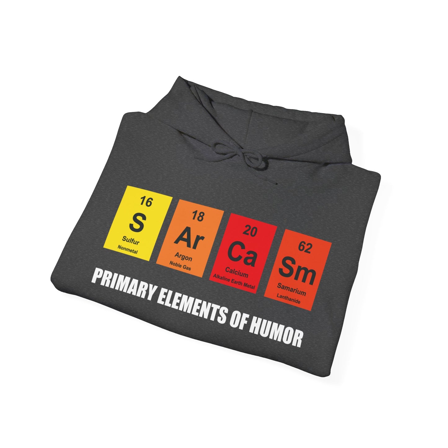 Sarcasm Primary Element of Humor Chemistry Funny Hoodie for Men Women