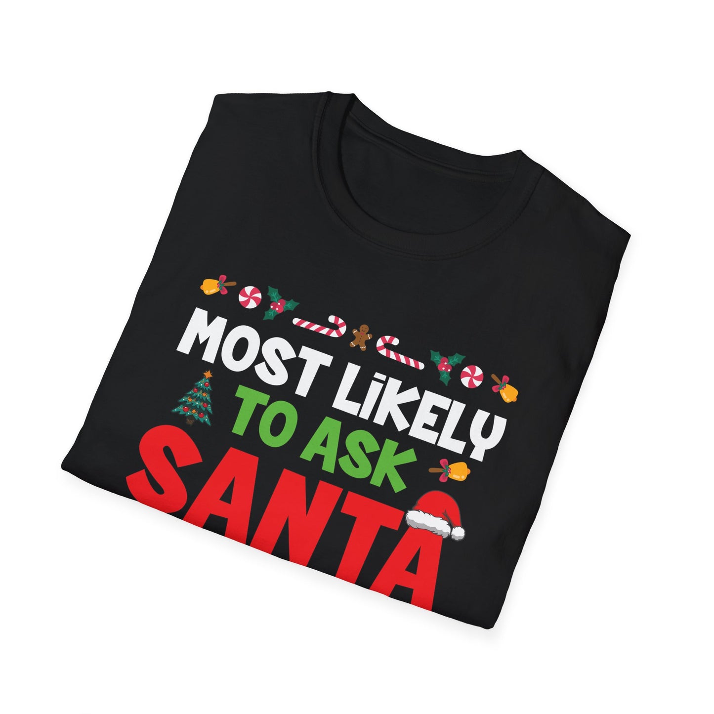 Most Likely To Ask Santa To Define Good Family Funny Christmas T-Shirt For Men Women T-Shirt