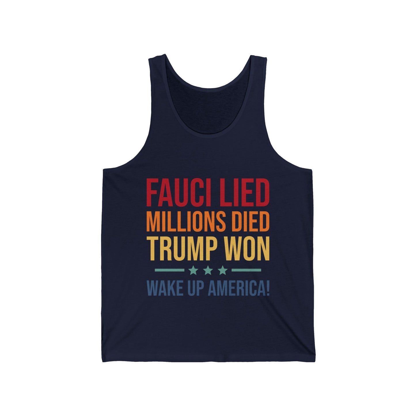 Fauci Lied Millions Died Trump Won Wake Up America Tank Top For Men Women