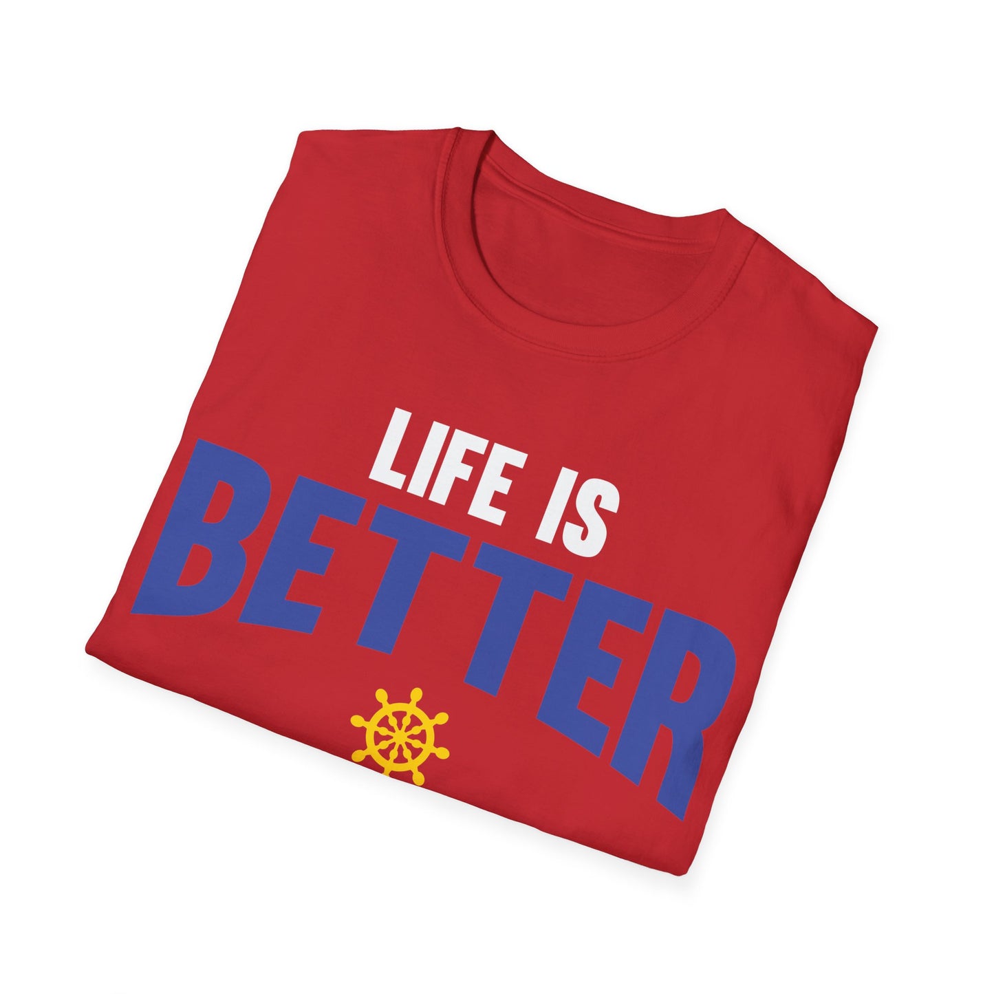 Funny Life is Better on a Boat Boating Saying for Boaters and Sailors T-Shirt for Men Women T-Shirt