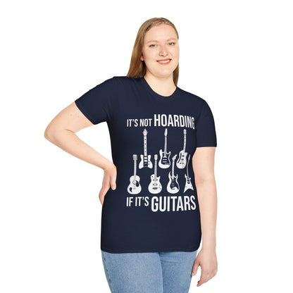 Its Not Hoarding If Its Guitars Guitarist Musicians Funny T-Shirt Men Women