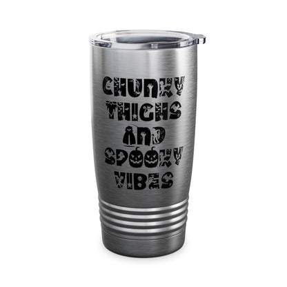 Funny Chunky Thighs and Spooky Vibes Halloween Women's Tumbler