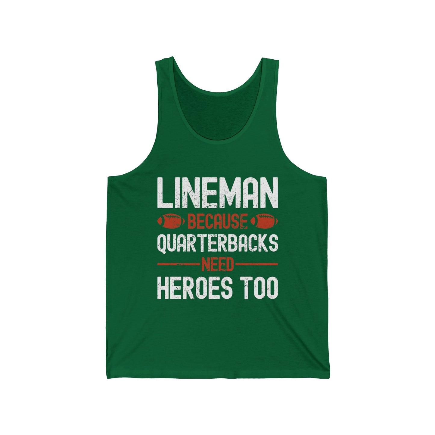 Funny Lineman Because Quarterbacks Need Heroes American Football Linemen Tank Tops