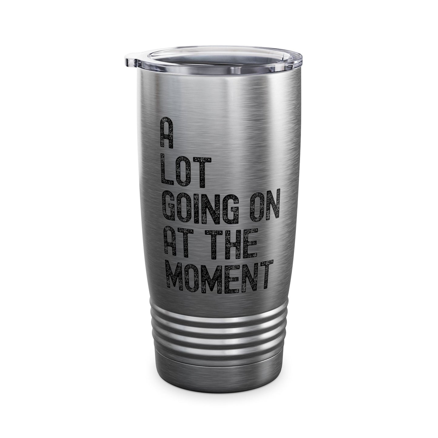 Funny A Lot Going On At The Moment Distressed Tumbler For Men Women