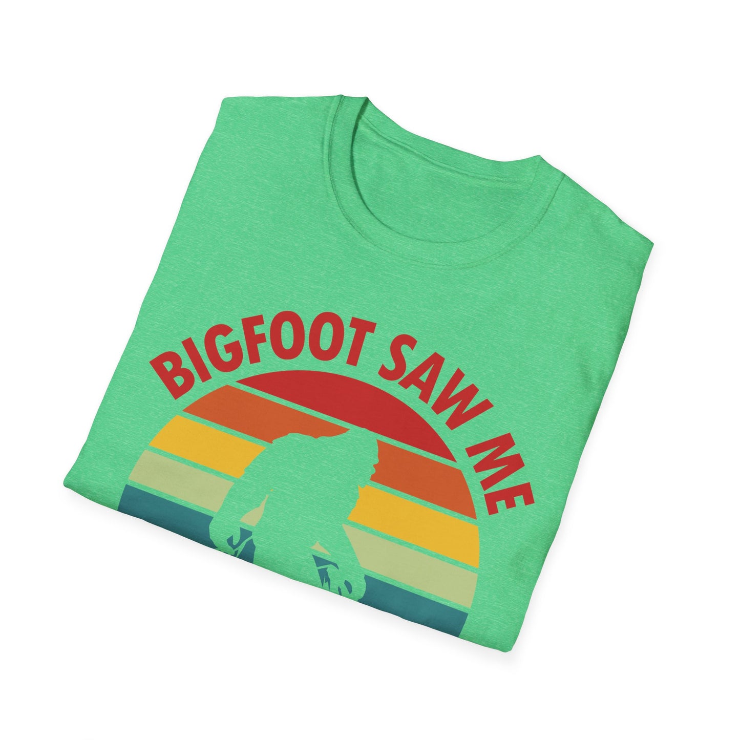 Funny Bigfoot Saw Me But Nobody Believes Him T-Shirt Men Women