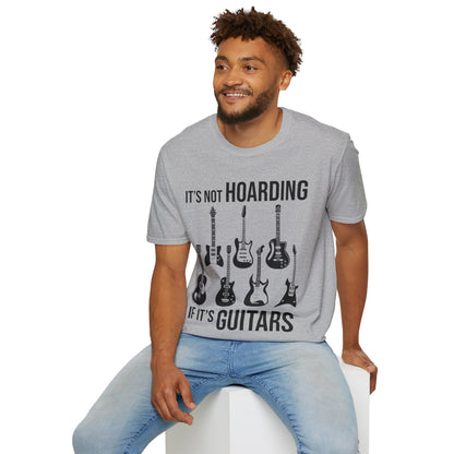 Its Not Hoarding If Its Guitars Guitarist Musicians Funny T-Shirt Men Women