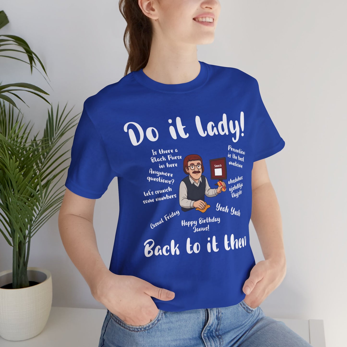 Do it lady! Chit, Trending Funny Saying T-Shirt for Men Women