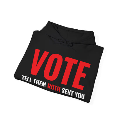 Vote Tell Them Ruth Sent You Funny American Women Saying Hoodie For Men Women Hoodie