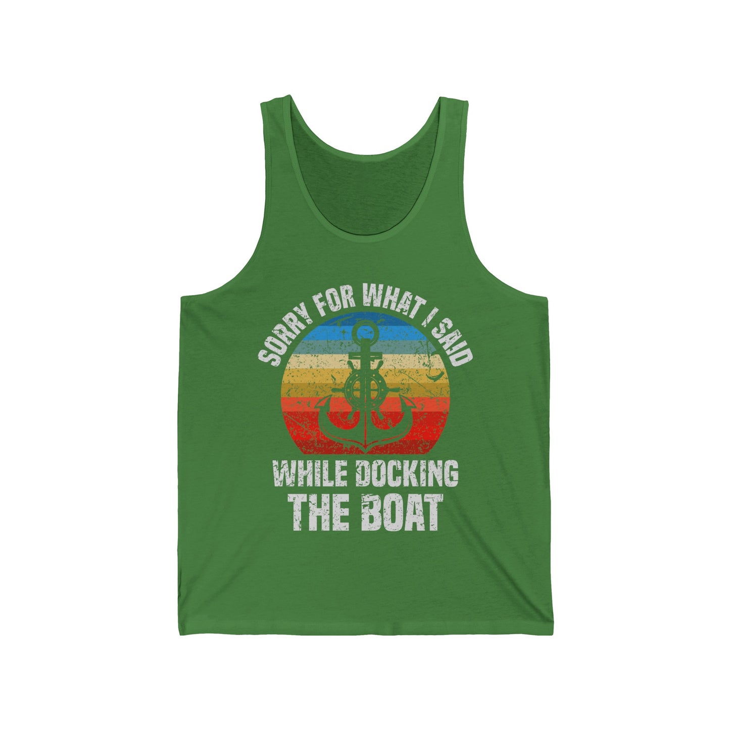 Funny Sorry for What I Said While Docking The Boat Sarcastic Tank Tops