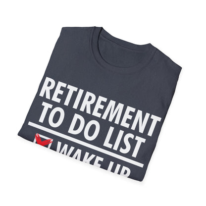 Funny Retirement to do List. Funny Retirement Humor Gift T-Shirt Men Women