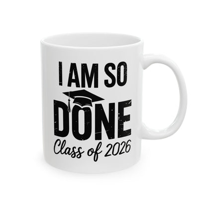 #Done Class of 2026 - Graduation So Done Senior 2026 Grad Coffee Mug