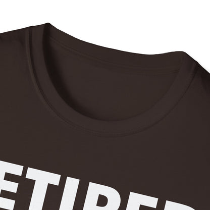 Retired 2026 I Worked My Whole Life for This Shirt Retirement T-Shirt Men Women