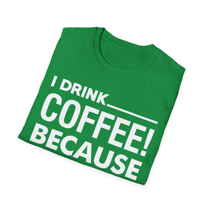 Funny I Drink Coffee! Because Adulting is Hard Sarcastic Sarcasm T-Shirt Men Women